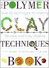 The Polymer Clay Techniques Book