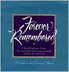 Forever Remembered: A Gift for the Grieving Heart