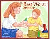 The Best Worst Brother