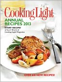 Cooking Light Annual Recipes 2013 by Cooking Light Magazine Editors: Book Cover