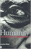 Humanity: A Moral History of the Twentieth Century