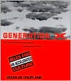 Generation X: Tales for an Accelerated Culture