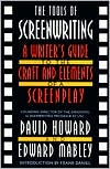 Tools of Screenwriting: A Writer's Guide to the Craft and the Elements of a Screenplay