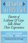 Beyond Acceptance: Parents of Lesbians and Gays Talk about Their Experiences