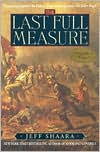 The Last Full Measure by Jeff Shaara: Book Cover