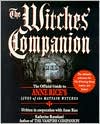 The Witches' Companion: The Official Guide to Anne Rice's Lives of the Mayfair Witches