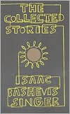 The Collected Stories of Isaac Bashevis Singer