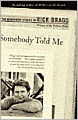 Somebody Told Me: The Newspaper Stories of Rick Bragg