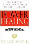 Power Healing: Use the New Integrated Medicine to Cure Yourself