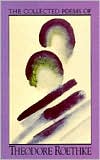 The Collected Poems of Theodore Roethke