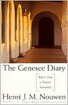 The Genesee Diary: Report from a Trappist Monastery: Report from a Trappist Monastery