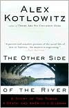 The Other Side of the River: A Story of Two Towns, a Death, and America's Dilemma