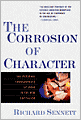 The Corrosion of Character: The Personal Consequences of Work in the New Capitalism