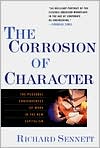 The Corrosion of Character: The Personal Consequences of Work in the New Capitalism
