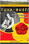 Tuva or Bust! Richard Feynman's Last Journey