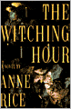 The Witching Hour (Mayfair Witches Series #1)