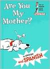 Are You My Mother? / ¿Eres tu mi mama?
