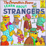The Berenstain Bears Learn about Strangers