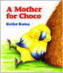 A Mother for Choco