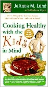 Cooking Healthy with the Kids in Mind: A Healthy Exchanges Cookbook