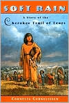 Soft Rain: A Story of the Cherokee Trail of Tears