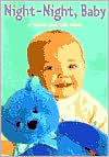 Night-Night, Baby: A Touch and Feel Book