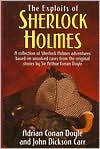 The Exploits of Sherlock Holmes: A Collection of Sherlock Holmes Adventures Based on Unsolved Cases from the Original Sir Arthur Conan Doyle Stories