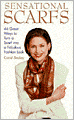 Sensational Scarfs; 44 Great Ways to Turn a Scarf into a Fabulous Fashion Look