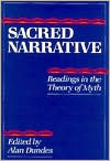 Sacred Narrative: Readings in the Theory of Myth