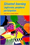 Situated Learning: Legitimate Peripheral Participation