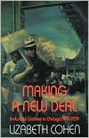 Making a New Deal: Industrial Workers in Chicago, 1919-1939