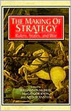The Making of Strategy: Rulers, States, and War