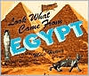 Look What Came from Egypt