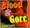 Blood and Gore, like You've Never Seen