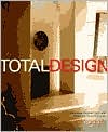Total Design: Contemplate, Cleanse, Clarify, and Create Your Personal Spaces