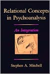 Relational Concepts in Psychoanalysis: An Integration
