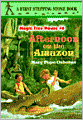 Afternoon on the Amazon (Magic Tree House Series #6)