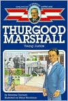 Thurgood Marshall: Young Justice (Childhood of Famous Americans Series)