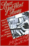 Since You Went Away: World War II Letters from American Women on the Home Front