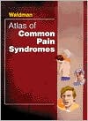 Atlas of Common Pain Syndromes