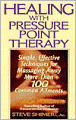Healing with Pressure Point Therapy: Simple, Effective Techniques for Massaging Away More than 100 Annoying Ailments