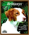 Brittanys (Complete Pet Owner's Manual Series)