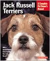 Jack Russell Terriers: Everything about Purchase, Care, Nutrition, Behavior, and Training