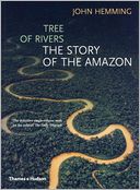 Tree of Rivers by John Hemming: NOOK Book Cover