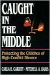 download Caught in the Middle : Protecting the Children of High-Conflict Divorce book