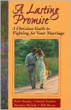 A Lasting Promise: A Christian Guide to Fighting for Your Marriage