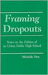 Framing Dropouts: Notes on the Politics of an Urban Public High School