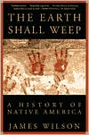 Earth Shall Weep: A History of Native America
