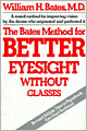 The Bates Method for Better Eyesight
