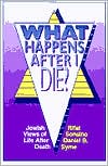 What Happens after I Die?: Jewish Views of Life after Death